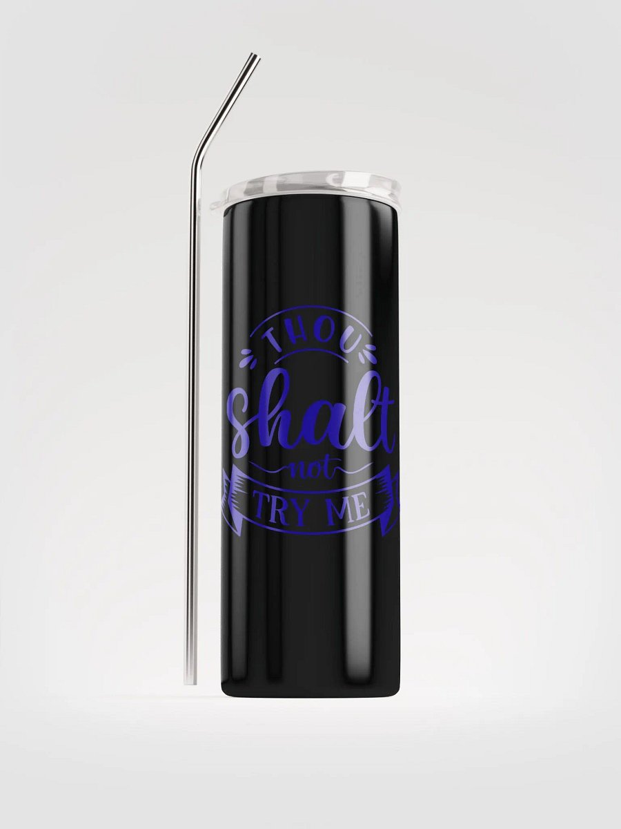 Thou Shalt Not Try Me Tumbler product image (4)