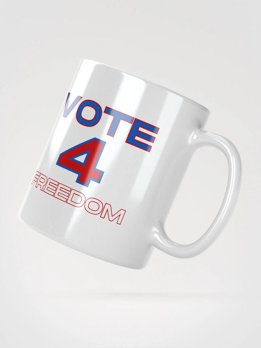 FIGHT! FIGHT! FIGHT! VOTE FOR FREEDOM Mug product image (7)