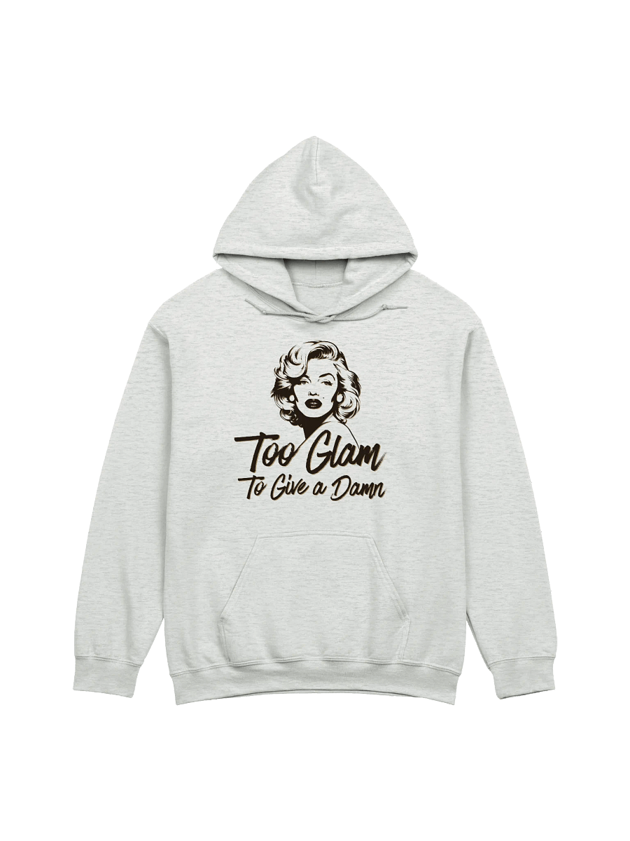 Too Glam To Give a Damn Hoodie product image (1)