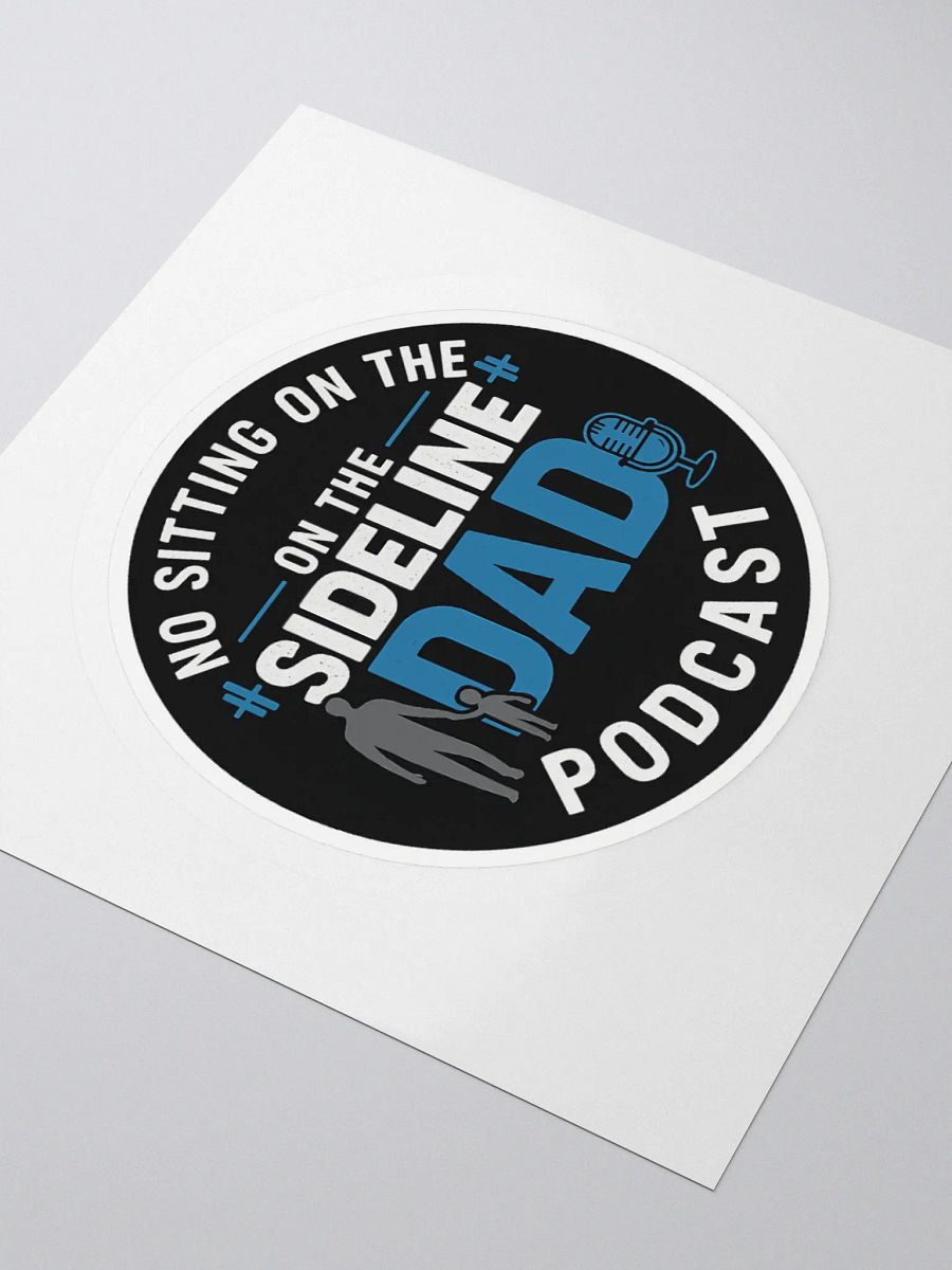 “No Sideline Dad Podcast” Premium Vinyl Sticker product image (12)