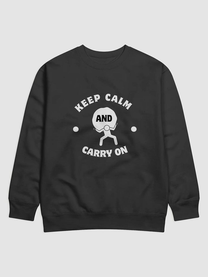 Keep Calm and Carry On Premium Sweatshirt product image (1)