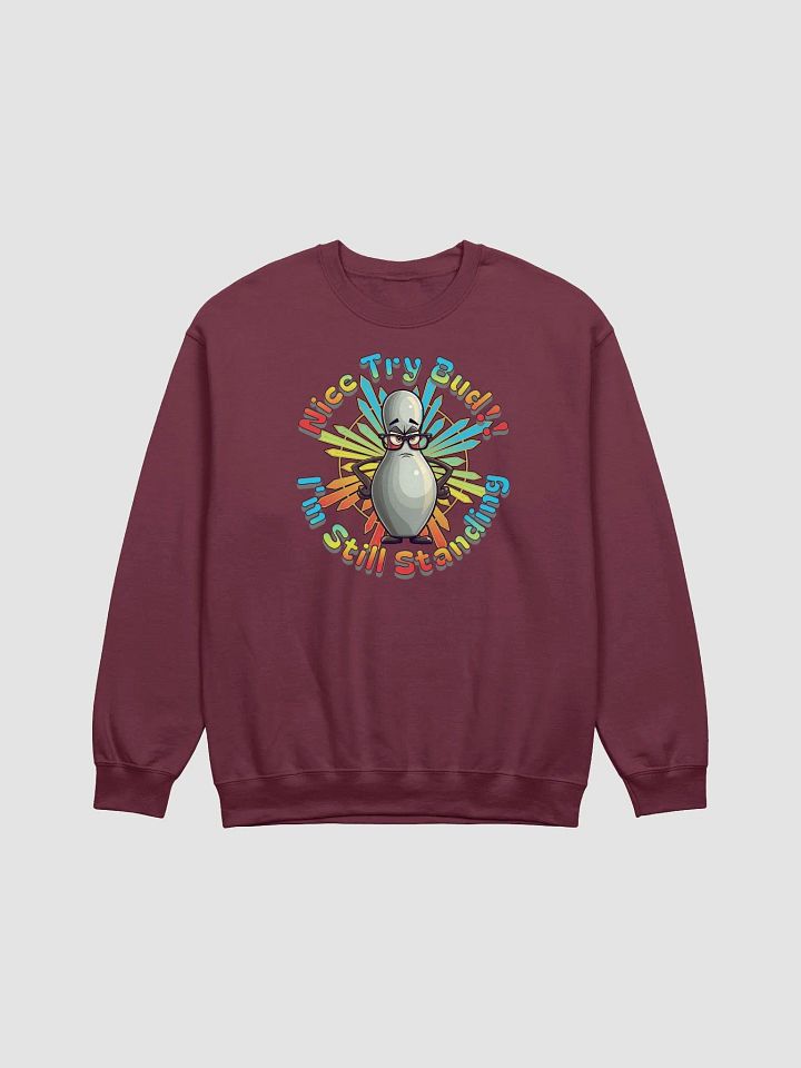 Nice Try Bud Im Still Standing Bowling Pin Crewneck Sweatshirt product image (9)