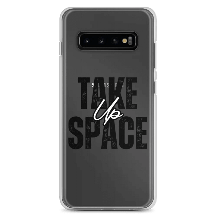 "Take Up Space" Samsung® Clear Case product image (2)