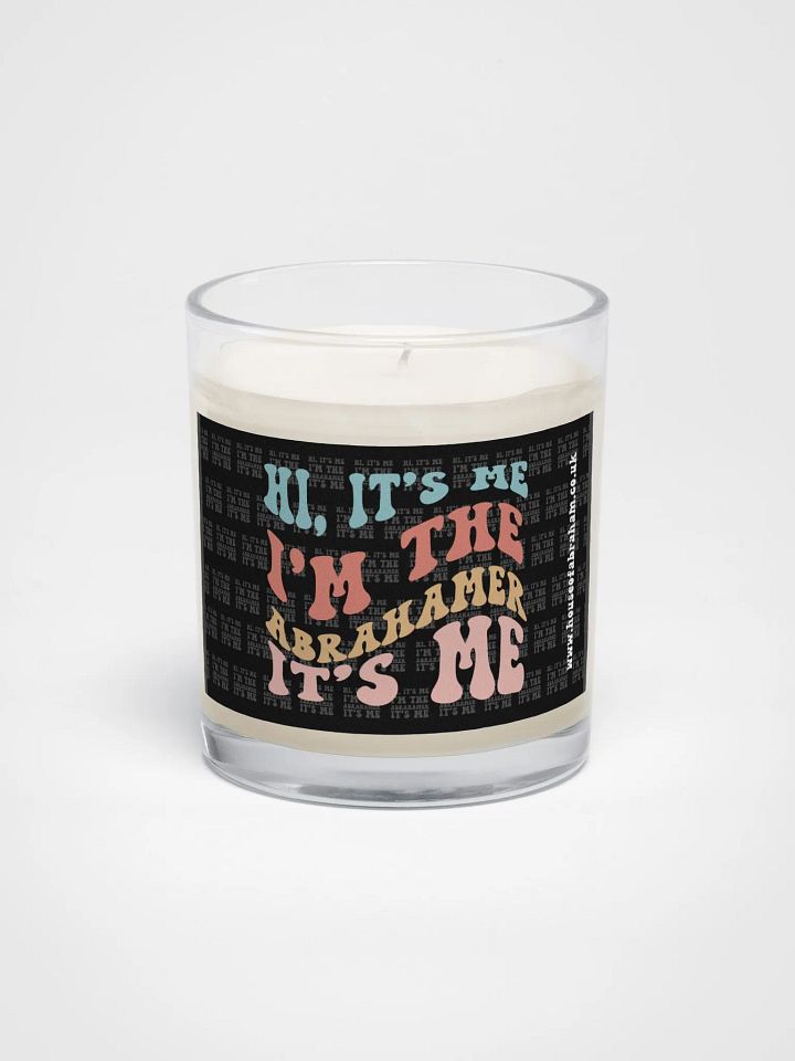 Hi, It's Me I'm the Abrahamer, It's Me - Candle product image (1)