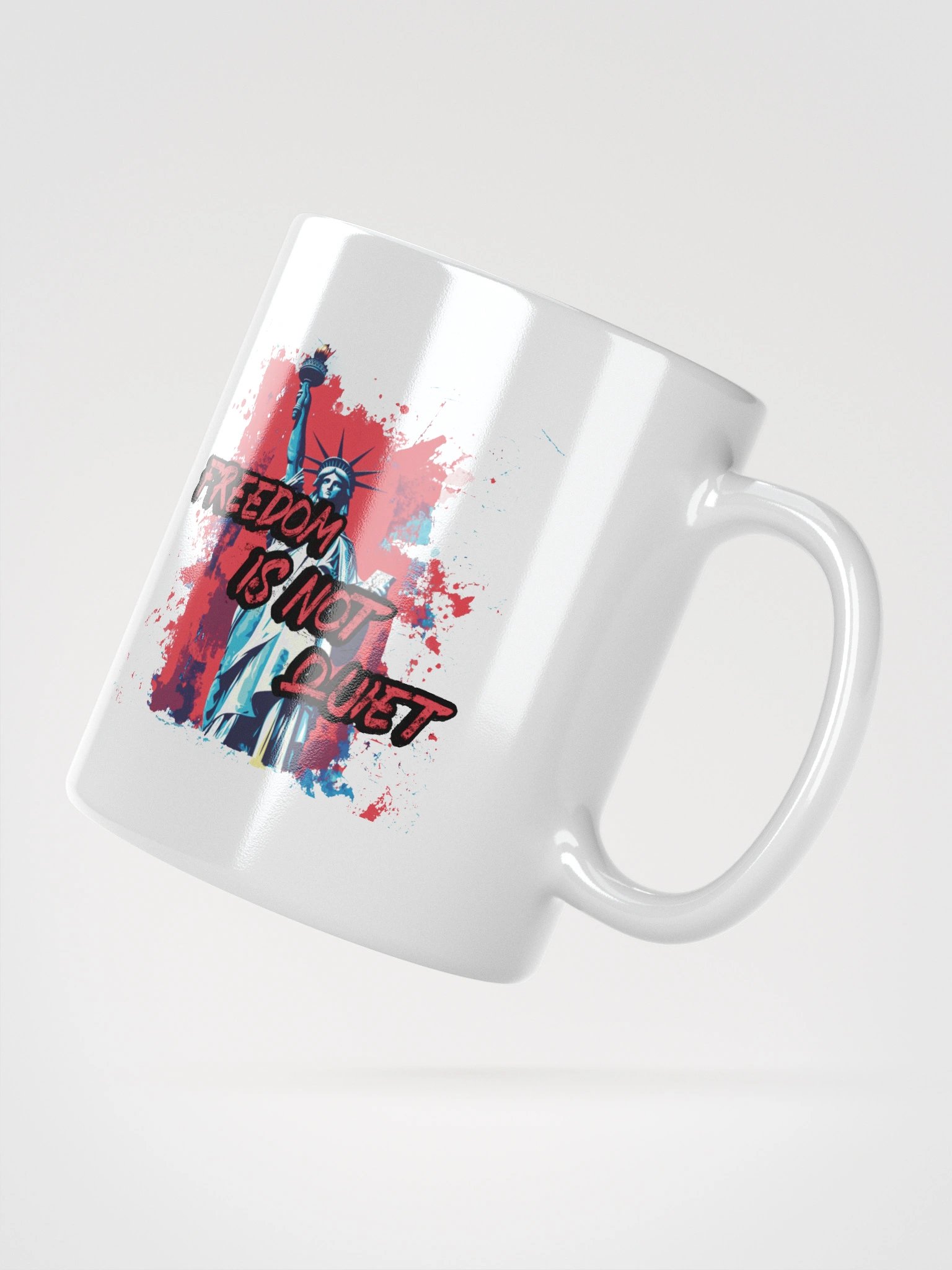 Freedom Is Not Quiet Mug - Glossy White product image (9)