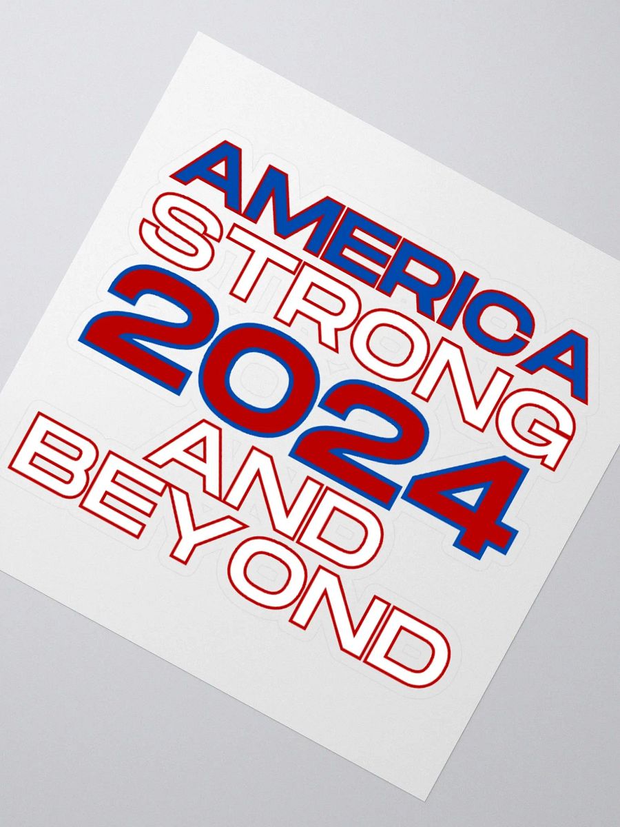 Trump America Strong 2024 and Beyond Kiss-Cut Sticker product image (3)