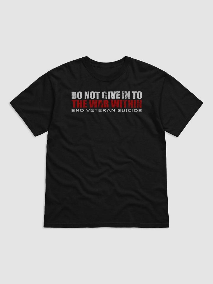 Do Not Give In To The War Within End Veteran Suicide Unisex Shirt product image (2)