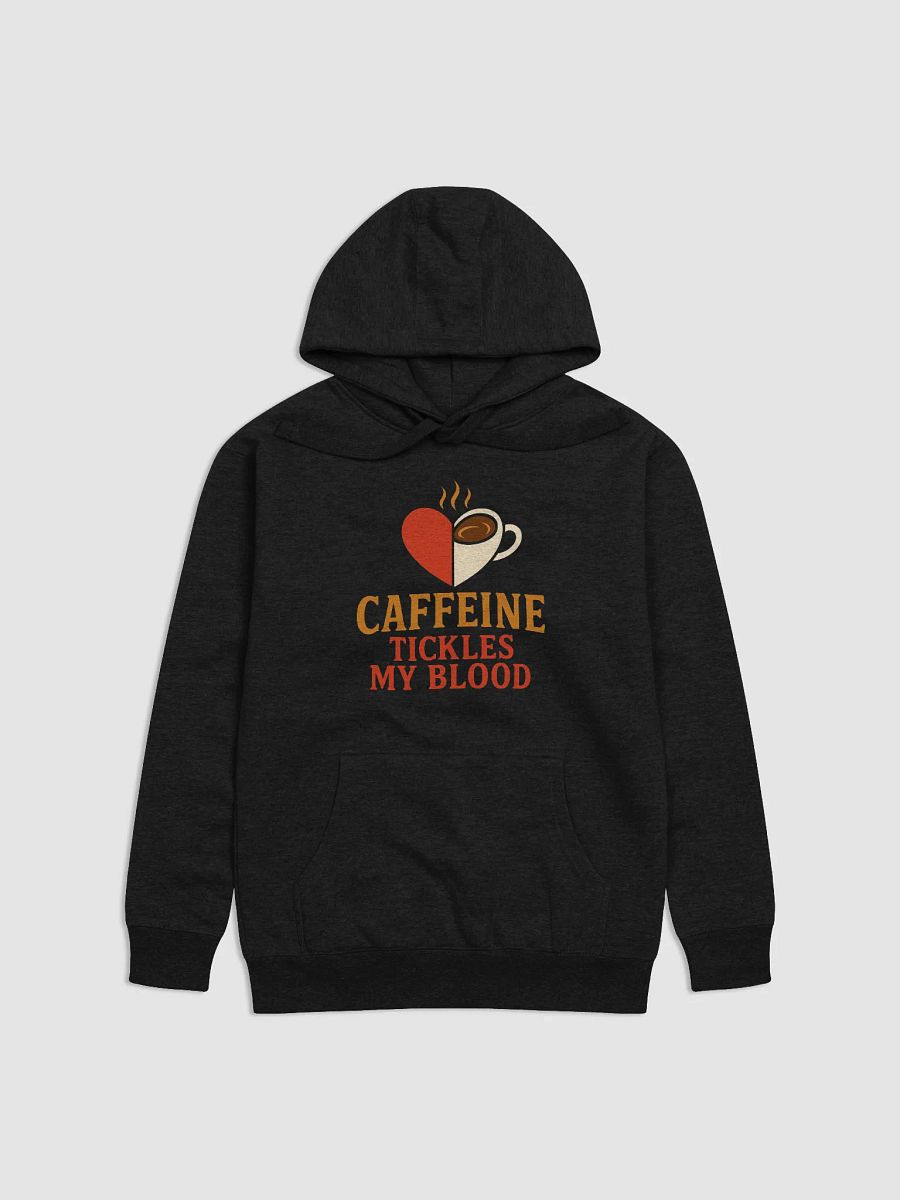 Caffeine Tickles My Blood Hoodie product image (1)