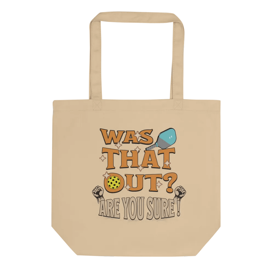 Was That Out? Are You Sure! Pickleball Tote Bag product image (1)