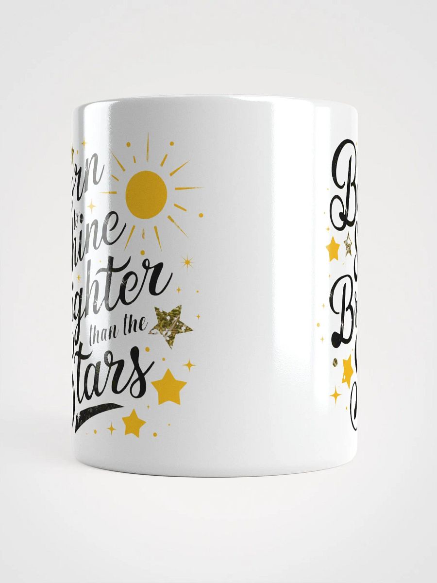 Born To Shine Brighter Than The Stars Mug product image (5)