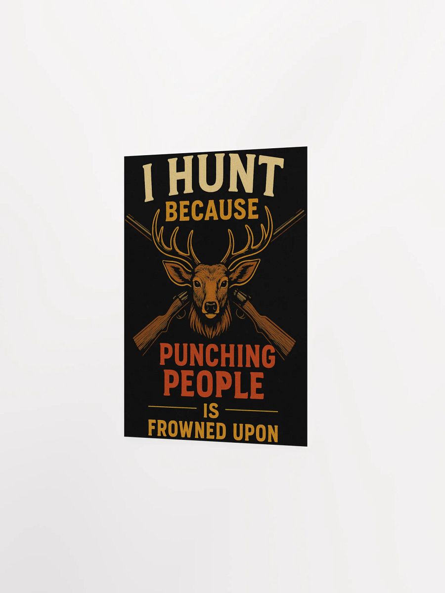 I Hunt Because Punching People Is Frowned Upon | Funny Rustic Hunting Poster product image (4)