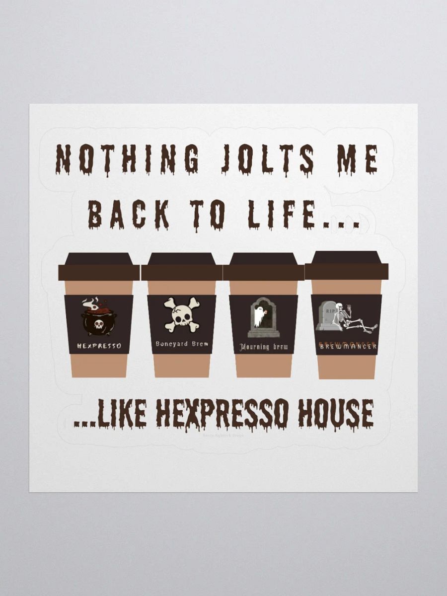 Nothing Jolts Me Back to Life Like Hexpresso House - Coffee Sticker product image (1)