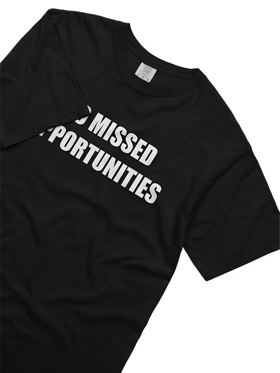No Missed Opportunities T-Shirt (Light Text) product image (3)