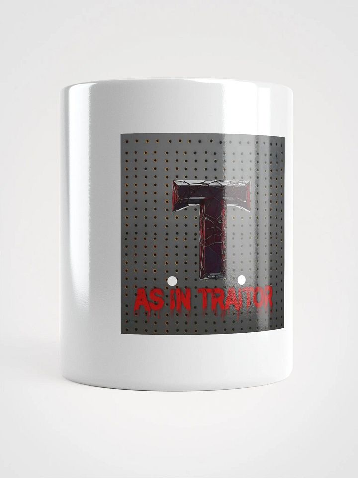 T as in traitor glossy mug product image (1)