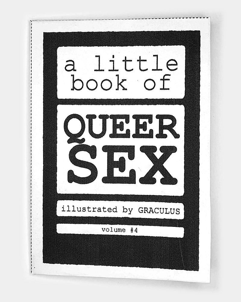 A Little Book of Queer S*x: Volume #4