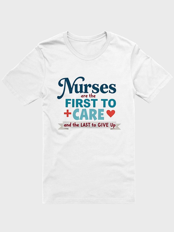 First to Care Nurse Tribute T-Shirt product image (3)