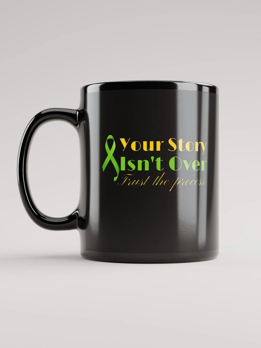 Your Story Isn`t Over Ceramic Mug product image (6)