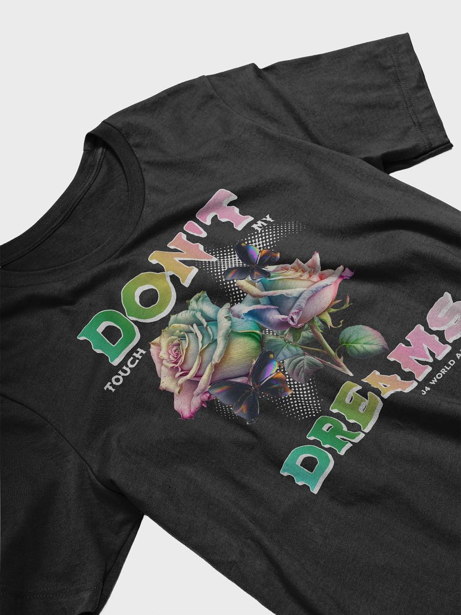 Don't Touch My Dreams T-Shirt product image (3)