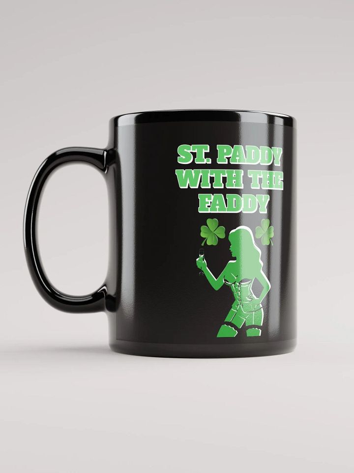 St. Paddy With The Faddy St. Patrick's Day Black Mug product image (2)