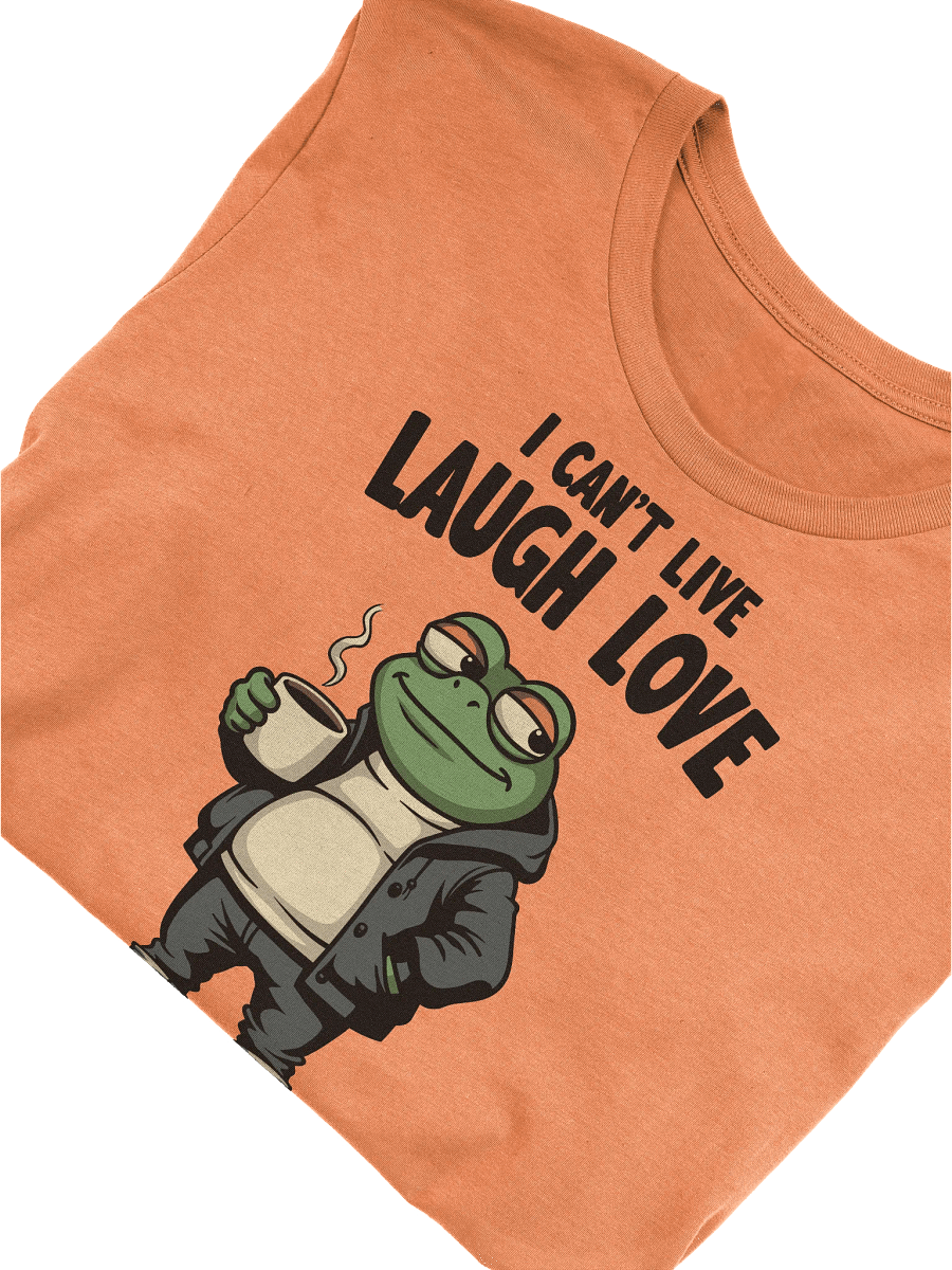 I Can't Live Laugh Love T-shirt product image (25)
