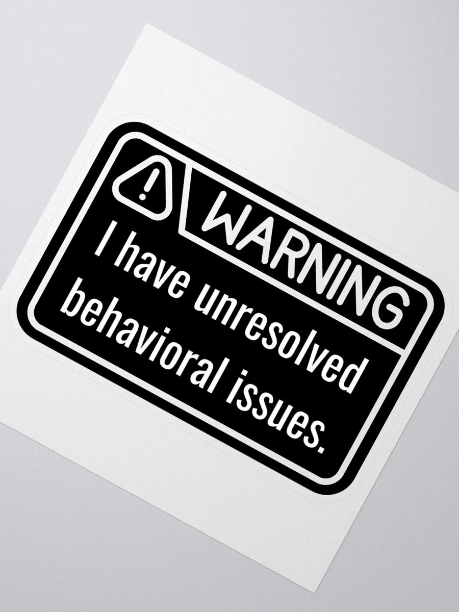 Sticker: Unresolved Behavioral Issues product image (2)