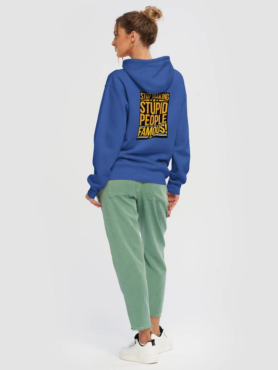 “Stop Making Stupid People Famous” product image (6)