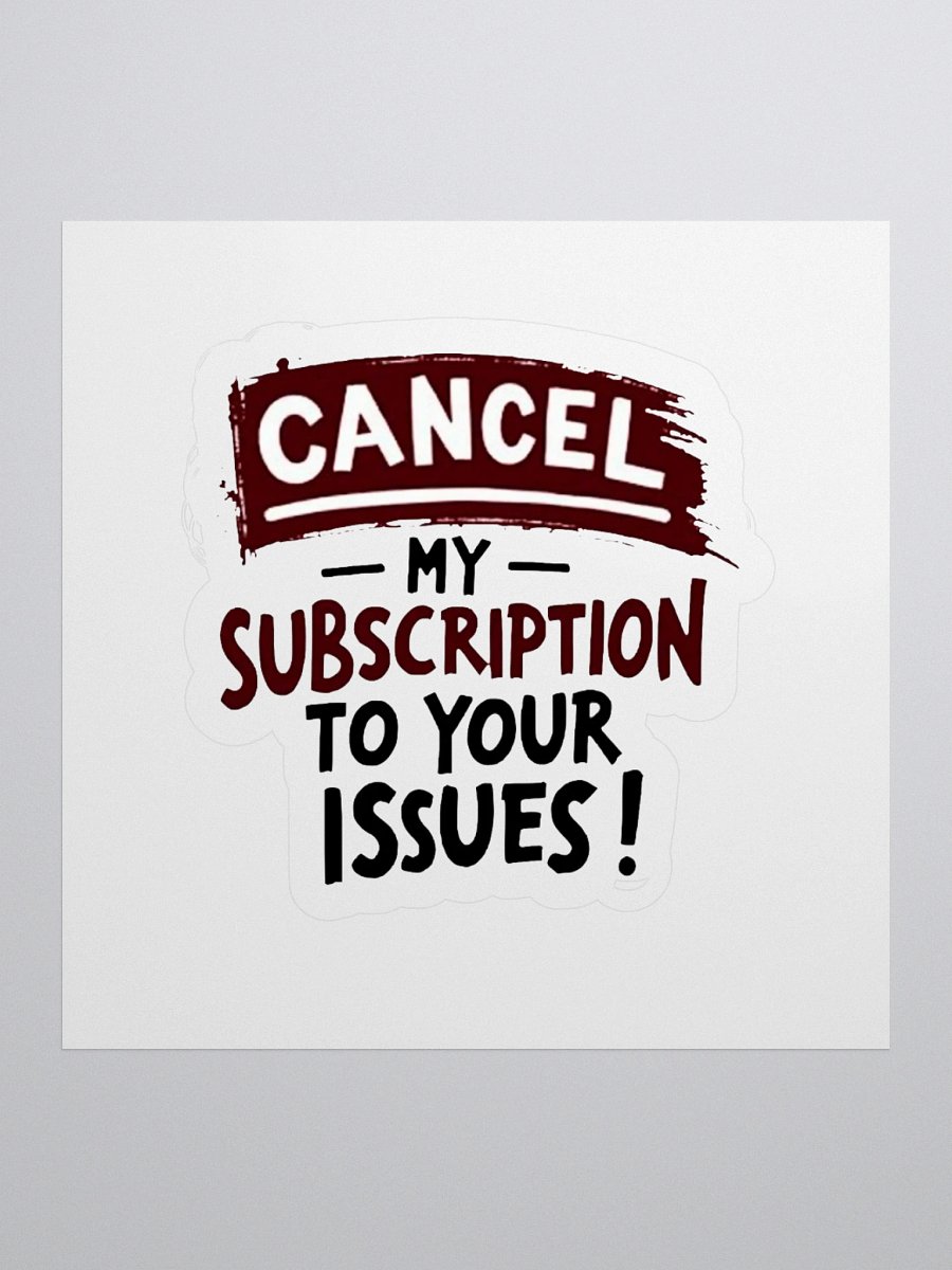 Cancel Your Issues Kiss Cut Stickers product image (2)