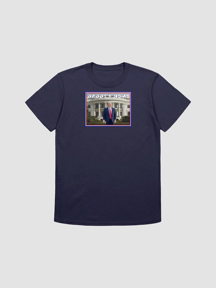President Donald Trump T-Shirt | Daddy's Home product image (5)