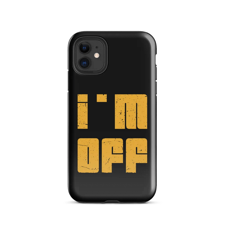 I'M OFF' Tough Case for iPhone® product image (24)