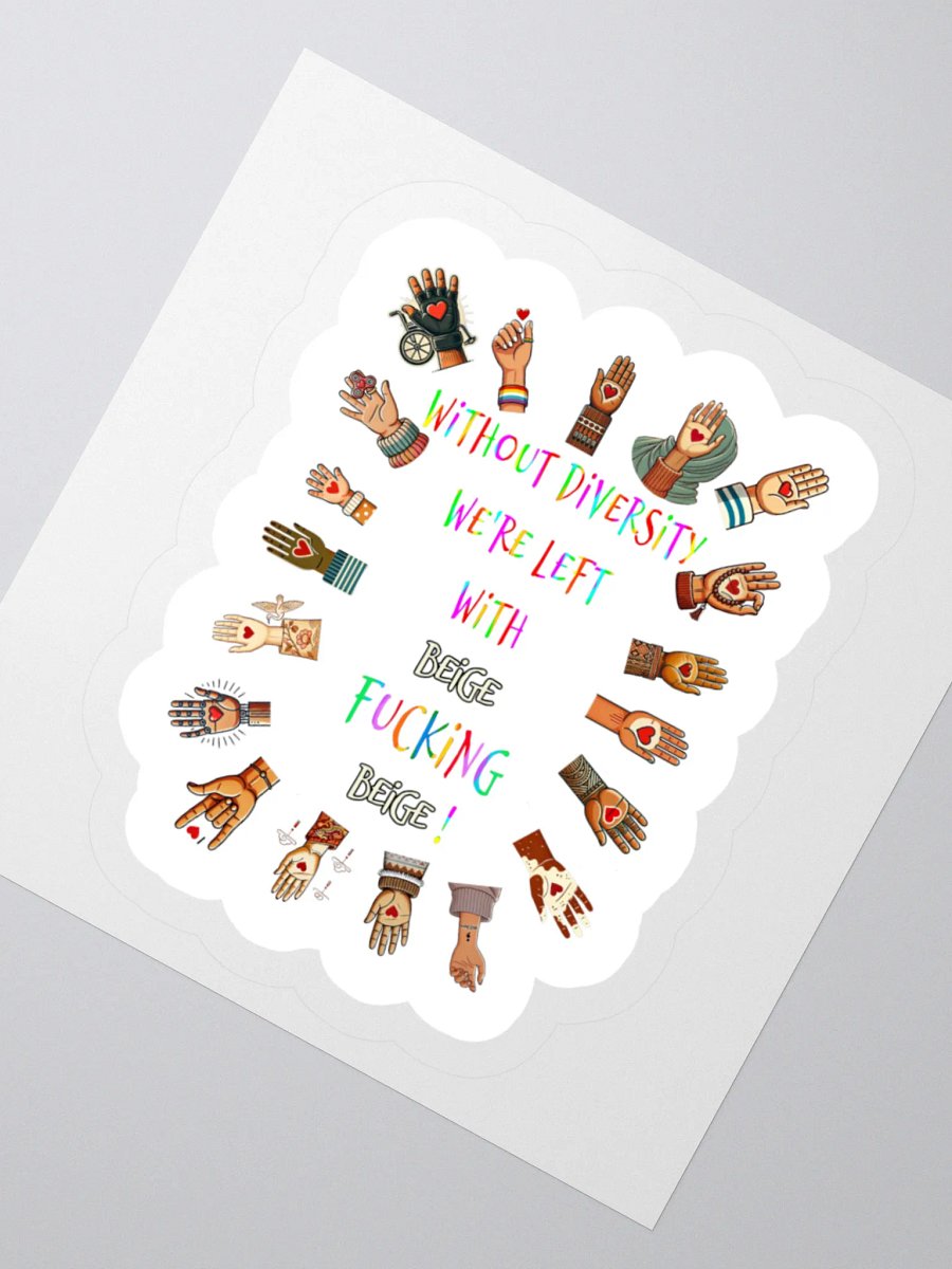 Without Diversity We're Left With Beige Fucking Beige Sticker product image (4)