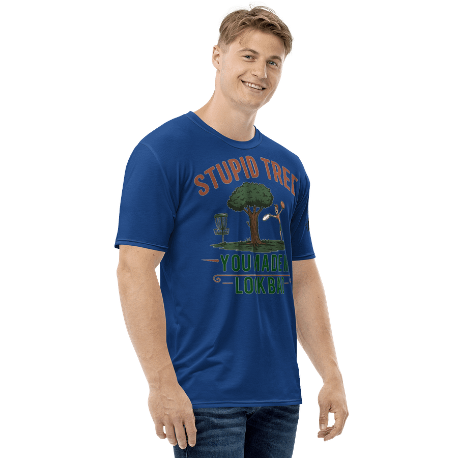 Fancy Lads Men's Blue T-Shirt "Stupid Tree You Made Me Look Bad" product image (5)