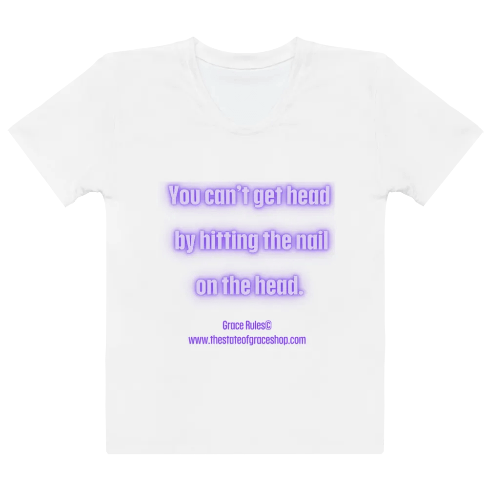 FUNNY TEES 4 U FOR WOMEN - “You can’t get head by hitting the nail on the head.” product image (2)