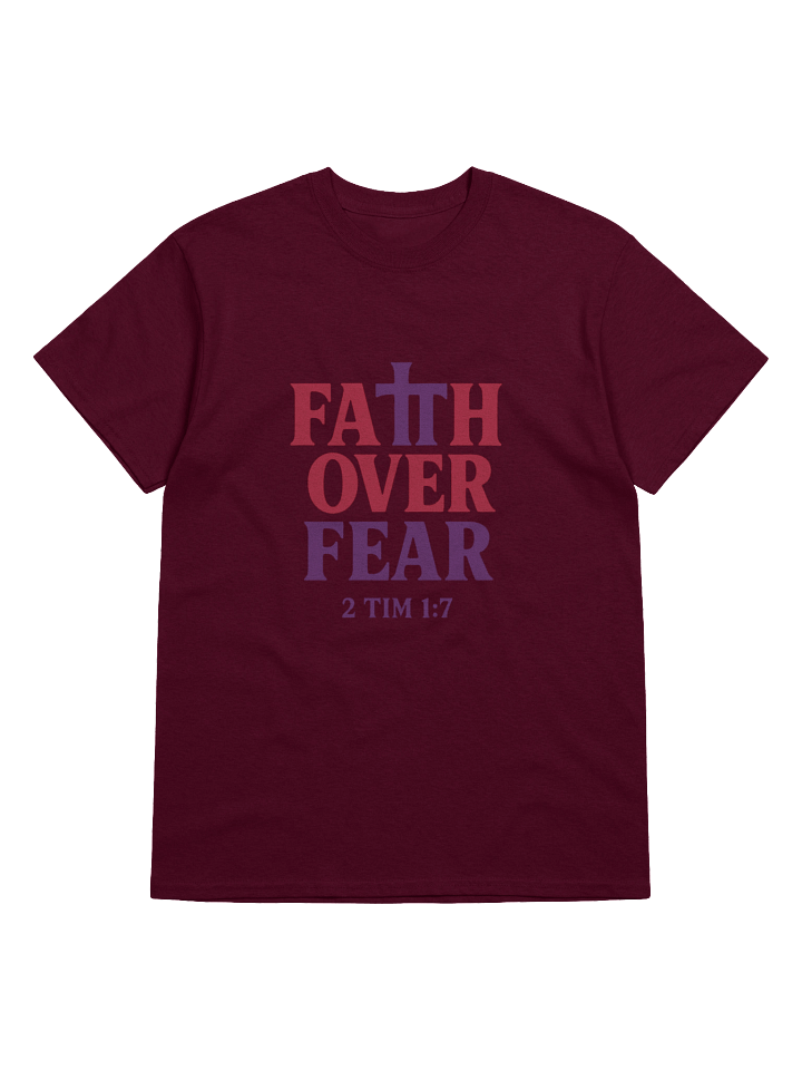 Faith Over Fear | 2 Tim 1:7 Tee product image (5)