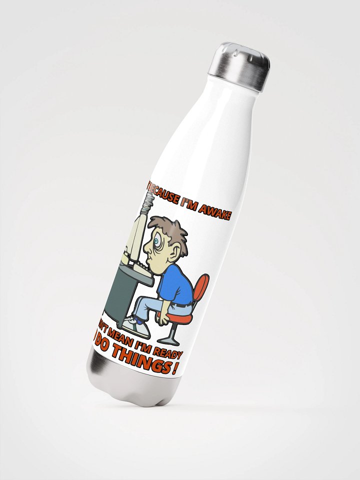JUST BECAUSE I'M AWAKE DOESN'T MEAN I'M READY TO DO THINGS! product image (4)