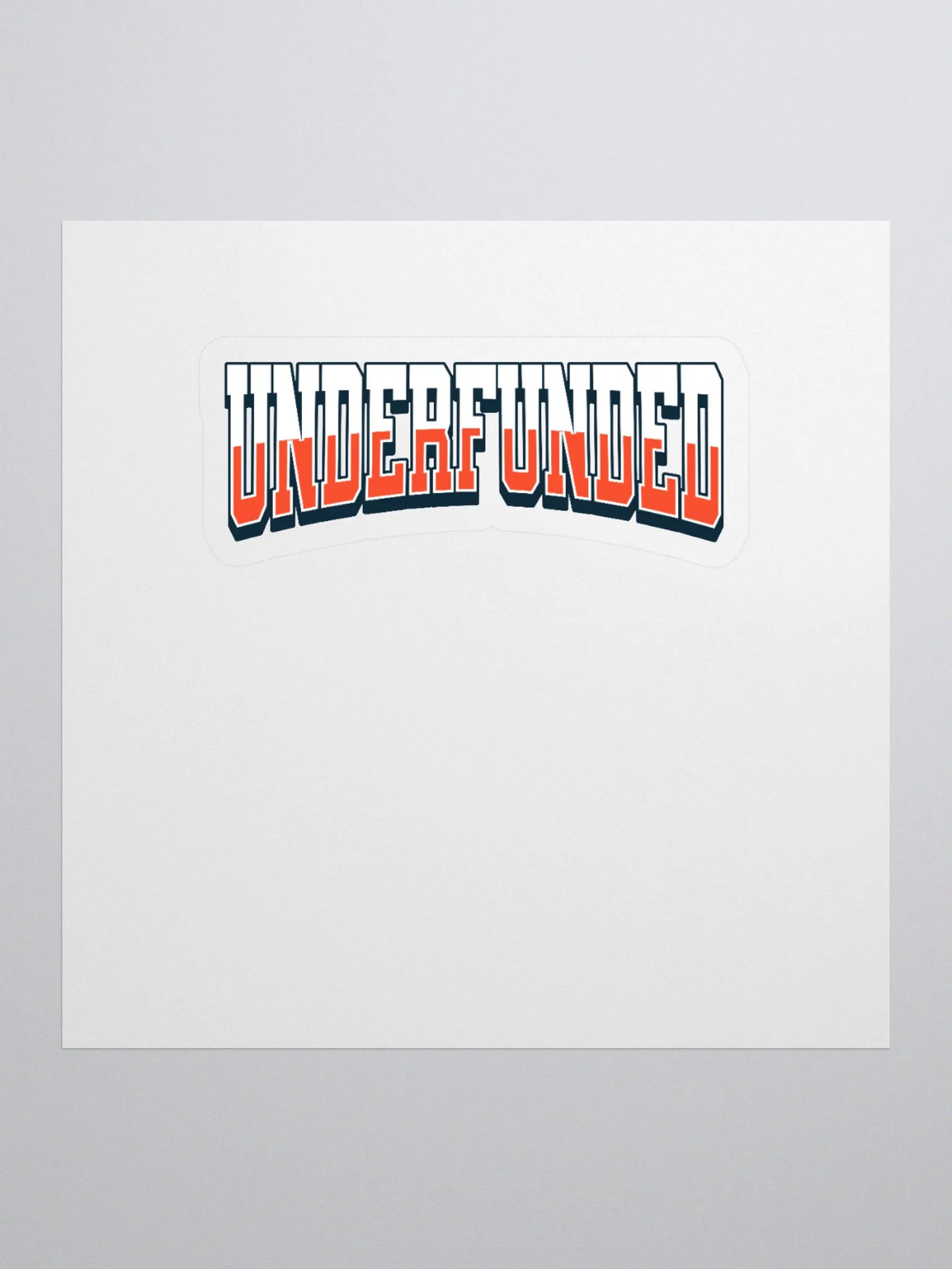 Underfunded - Funny Lifestyle Gift Sticker product image (1)