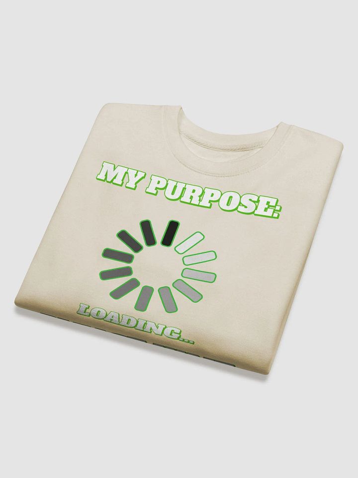 My Purpose: Please Wait I'm Thinking - Funny Sweatshirt product image (2)