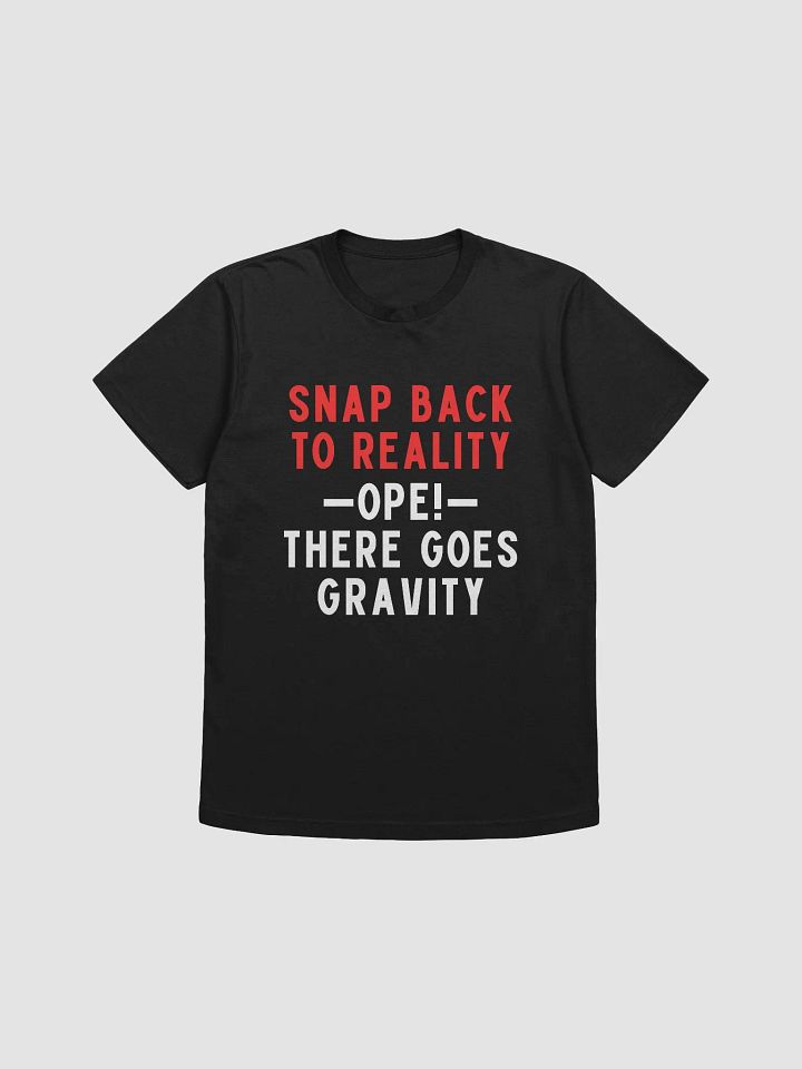 Ope! There Goes Gravity T-Shirt product image (1)
