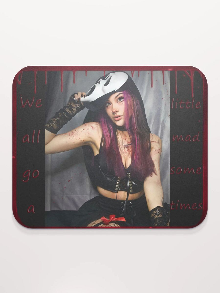 We all go a little mad Mouse Pad product image (2)