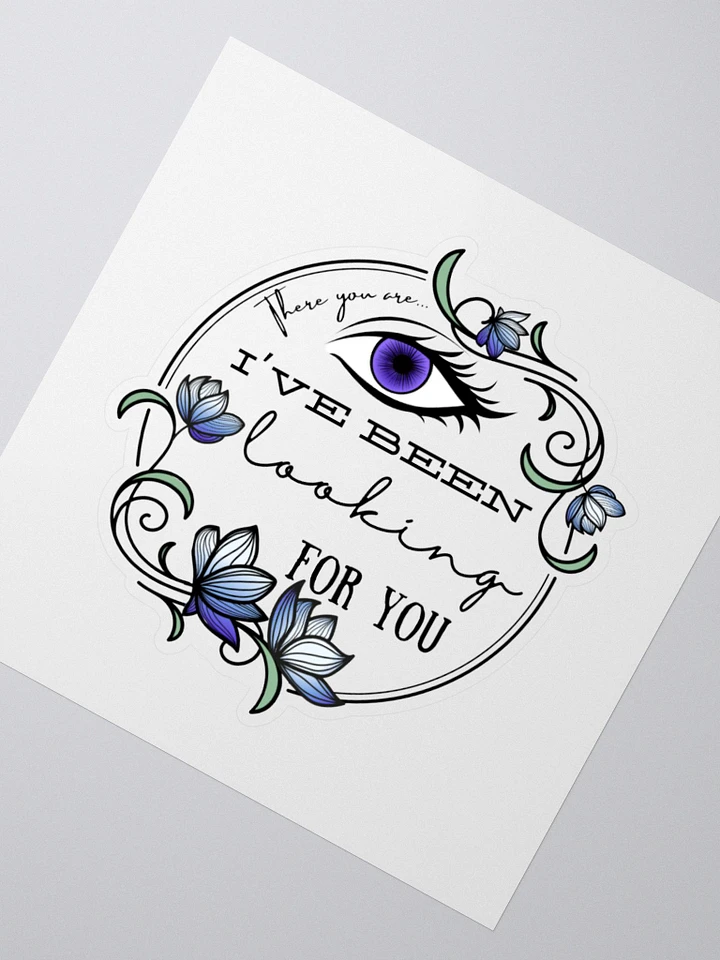 I've Been Looking For You Sticker product image (2)