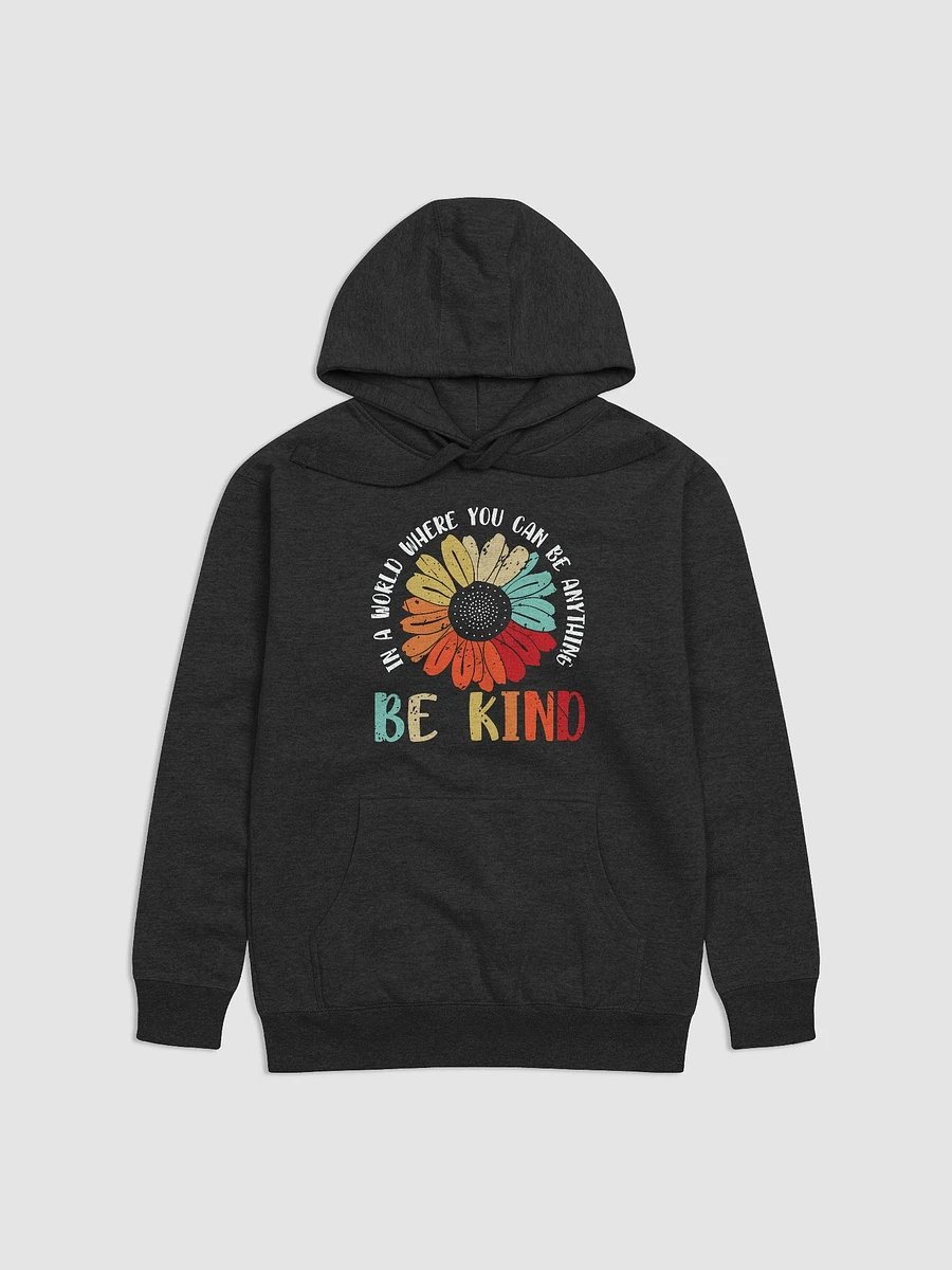 In A World Where You Can Be Anything Be Kind product image (2)