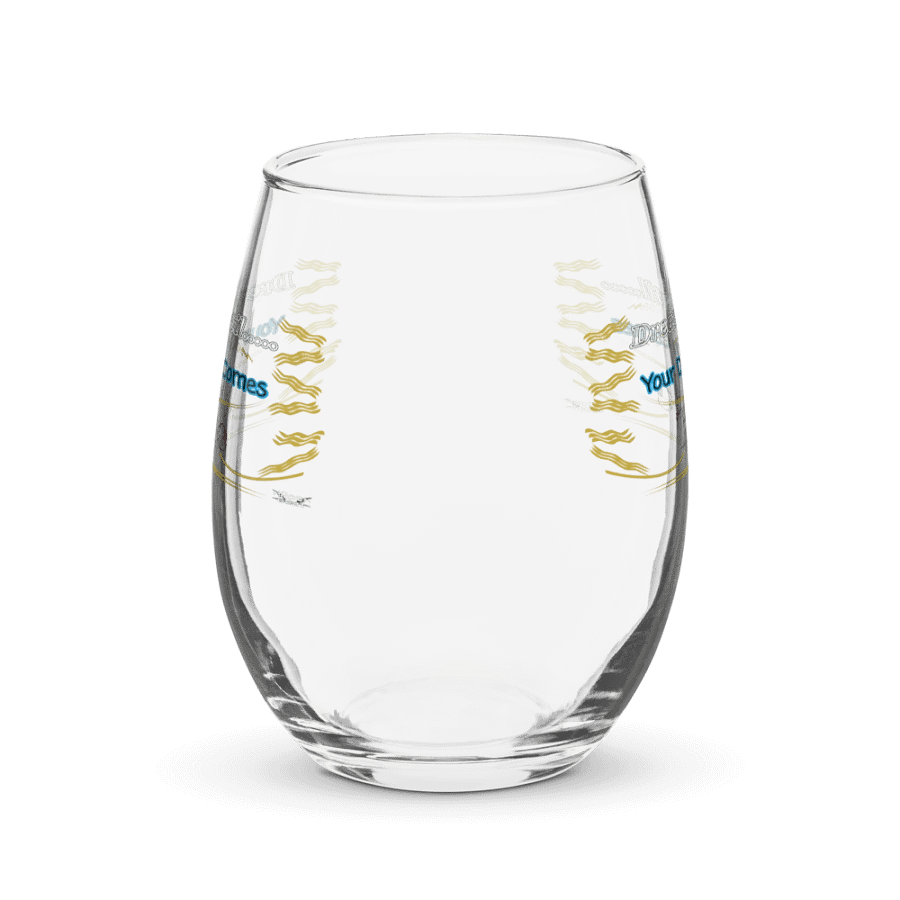 Dream Until.. Your Dream Comes True - Stemless Wine Glass product image (1)