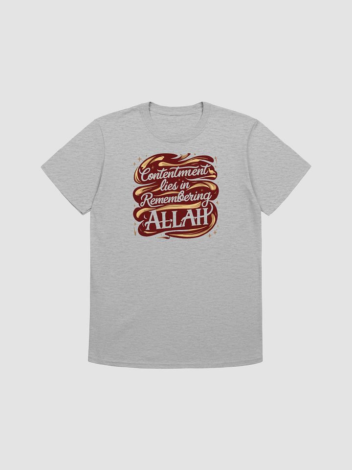 Contentment Lies in Remembering Allah Unisex T-Shirt product image (1)