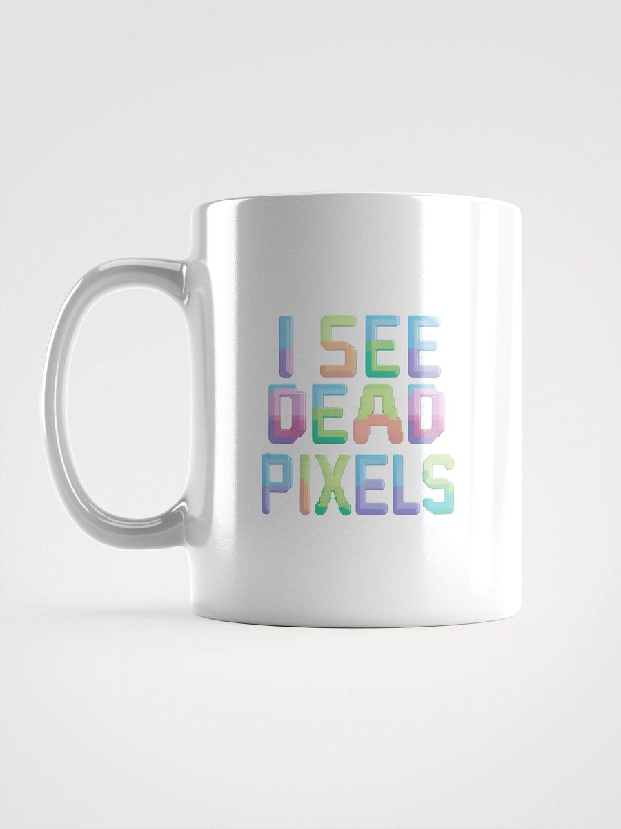 I SEE DEAD PIXELS White Glossy Mug product image (7)
