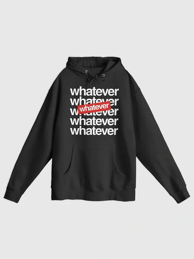 WHATEVER 6X PREMIUM HOODIE product image (1)