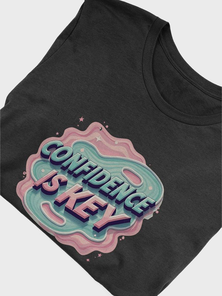 Confidence Is Key Design T-Shirt #117 product image (2)