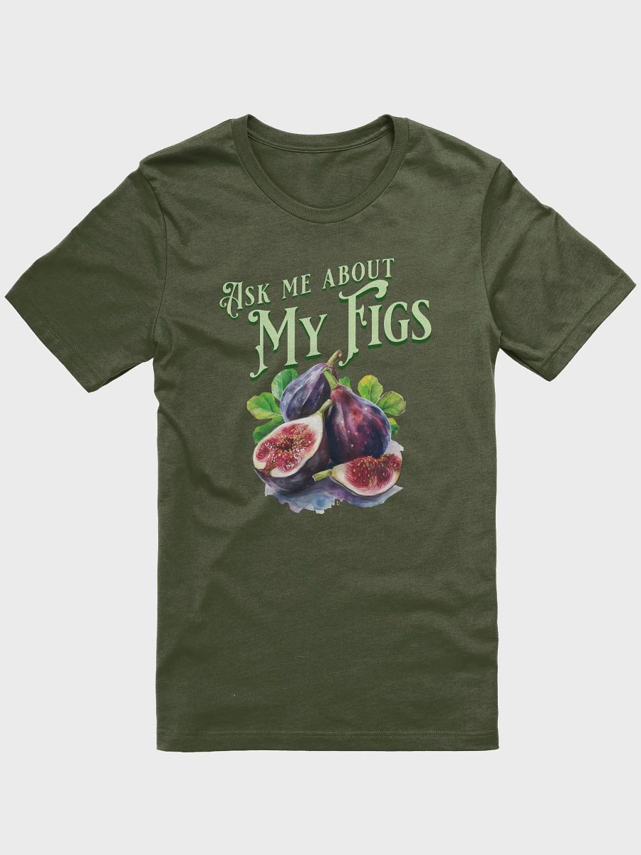 Ask Me About My Figs product image (1)