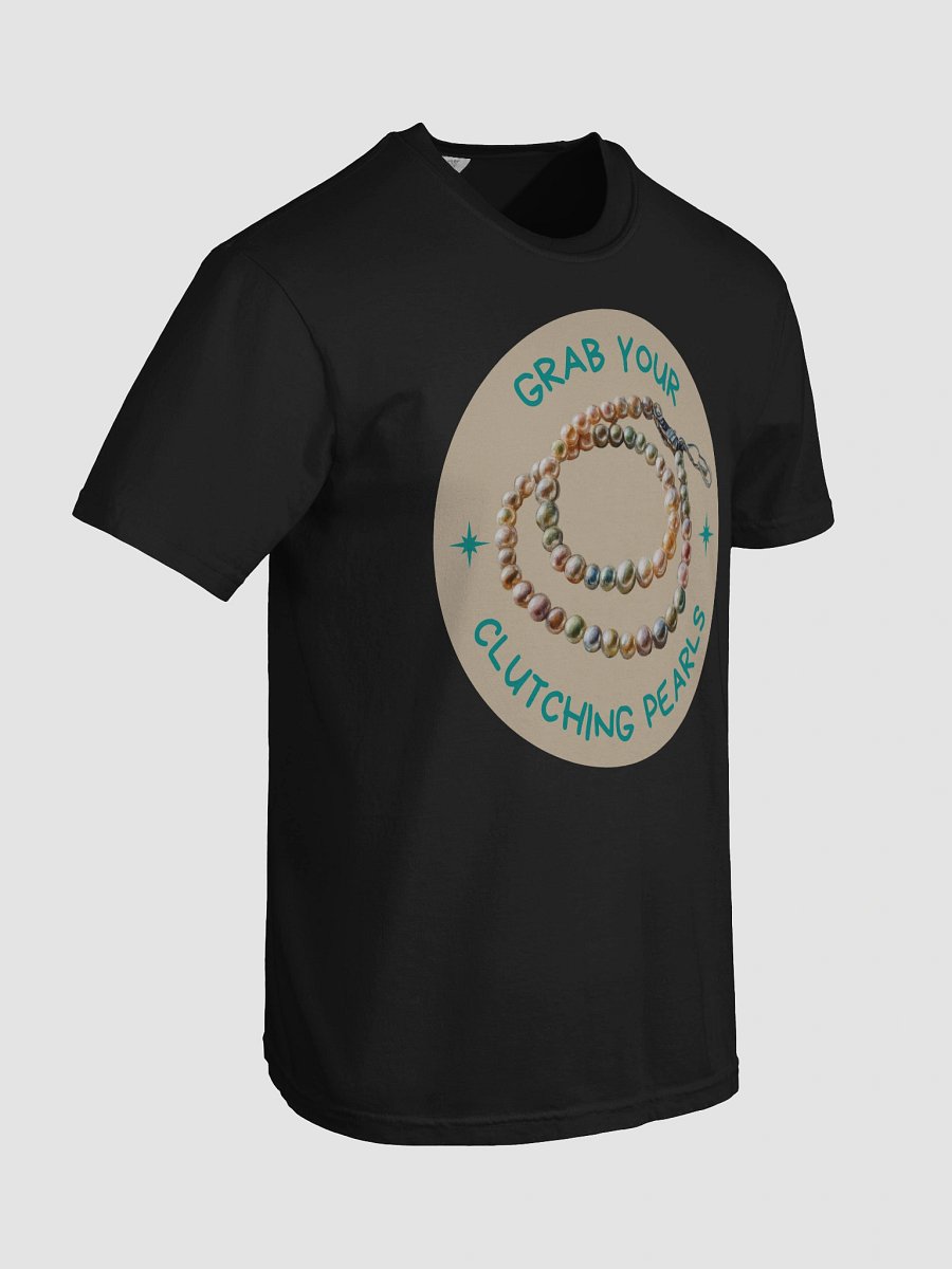“Grab Your Pearls” T-Shirt product image (67)