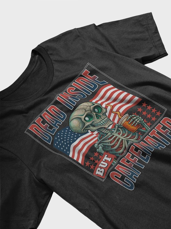 Dead Inside But Caffeinated T-Shirt product image (2)