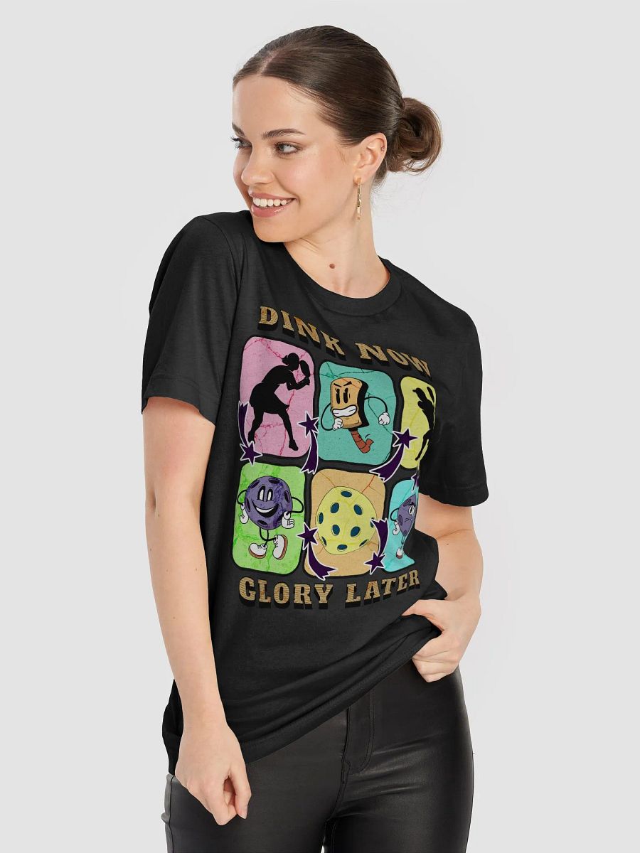 Dink Now Glory Later Pickleball T-Shirt product image (11)