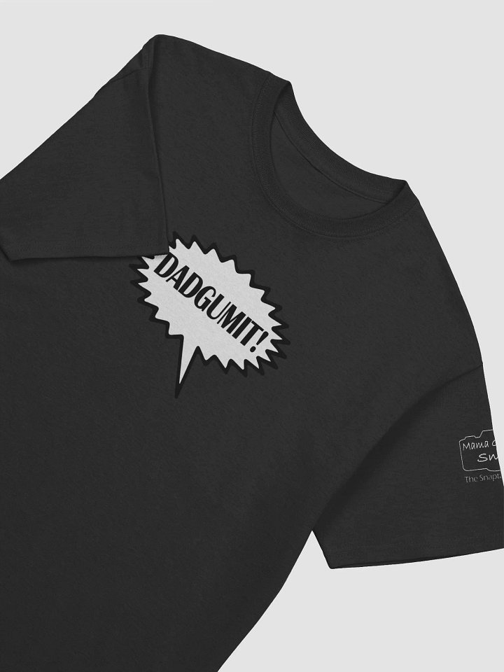 "Dadgumit!" Quote Unisex T-Shirt product image (1)